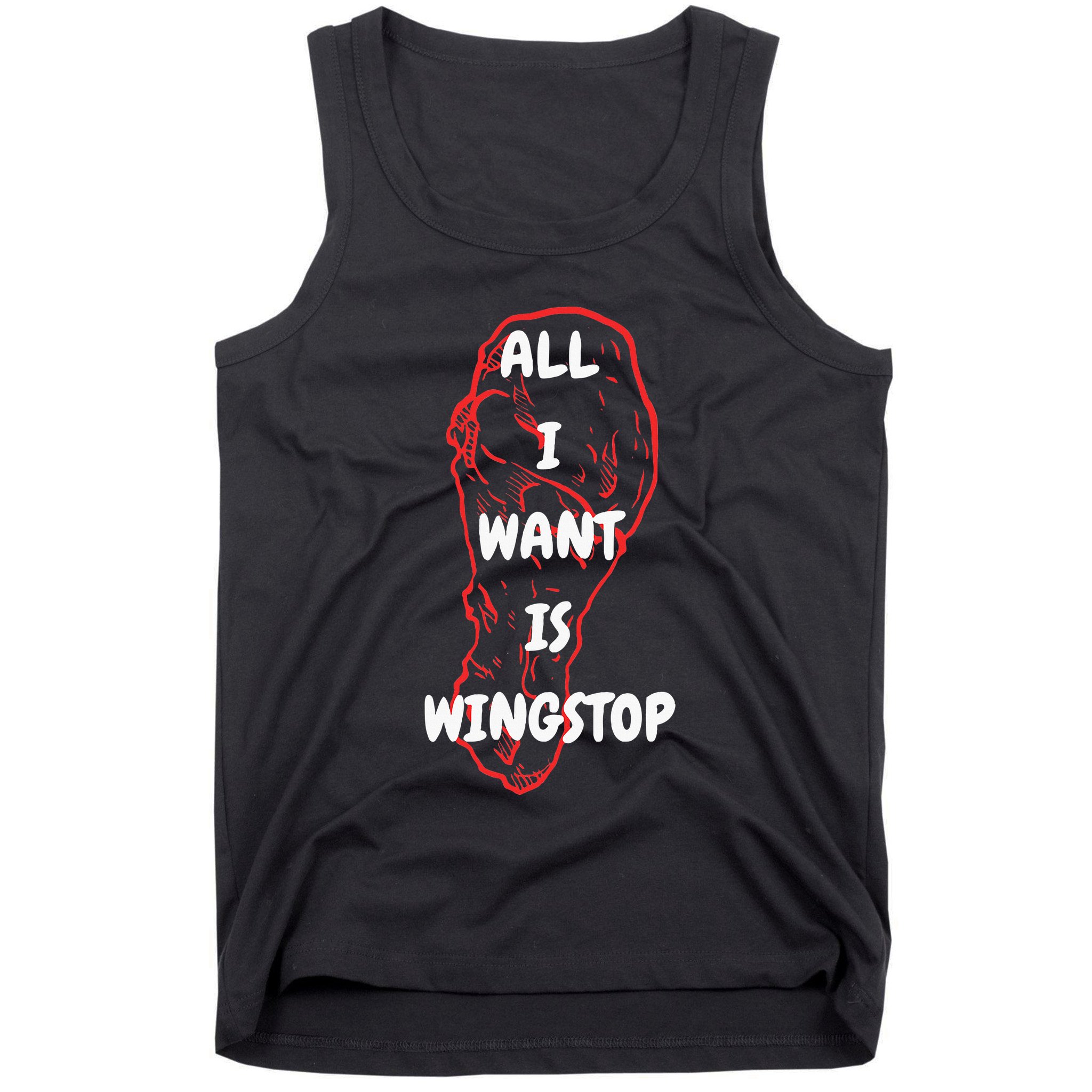 All I Want Is Wingstop Funny Apparel Tank Top