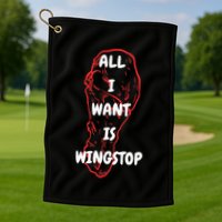 All I Want Is Wingstop Funny Apparel Golf Towel
