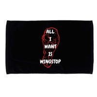 All I Want Is Wingstop Funny Apparel Microfiber Hand Towel