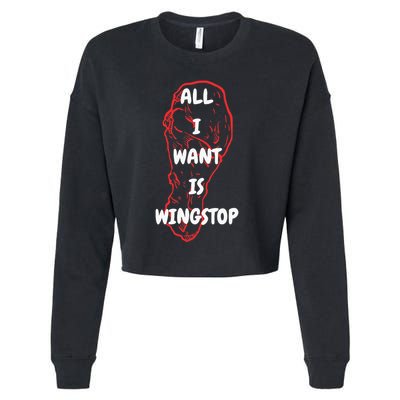 All I Want Is Wingstop Funny Apparel Cropped Pullover Crew