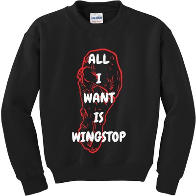 All I Want Is Wingstop Funny Apparel Kids Sweatshirt