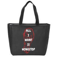 All I Want Is Wingstop Funny Apparel Zip Tote Bag