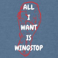 All I Want Is Wingstop Funny Apparel Garment-Dyed Sweatshirt