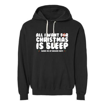 All I Want For Christmas Is Sleep Funny Xmas Cute Gift Garment-Dyed Fleece Hoodie