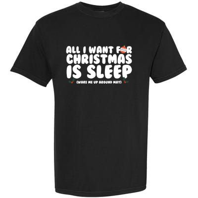 All I Want For Christmas Is Sleep Funny Xmas Cute Gift Garment-Dyed Heavyweight T-Shirt