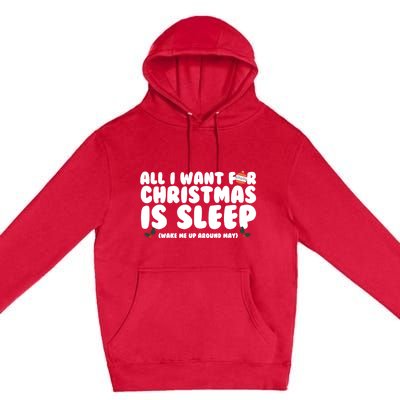 All I Want For Christmas Is Sleep Funny Xmas Cute Gift Premium Pullover Hoodie