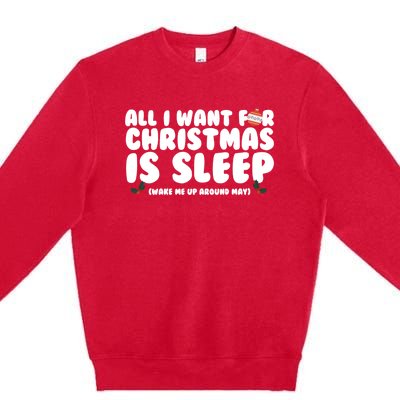 All I Want For Christmas Is Sleep Funny Xmas Cute Gift Premium Crewneck Sweatshirt