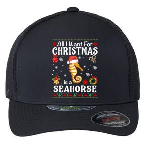 All I Want For Christmas Is A Seahorse Ugly Sweater Xmas Gift Flexfit Unipanel Trucker Cap