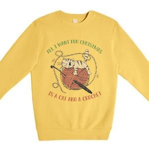 All I Want For Christmas Is A Cat And A Crochet Gift Premium Crewneck Sweatshirt