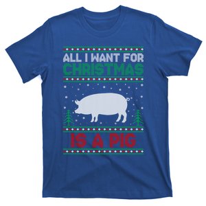 All I Want For Xmas Is A Pig Ugly Christmas Sweater Gift T-Shirt