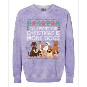 All I Want For Christmas Is More Dogs Ugly Xmas Gift Colorblast Crewneck Sweatshirt