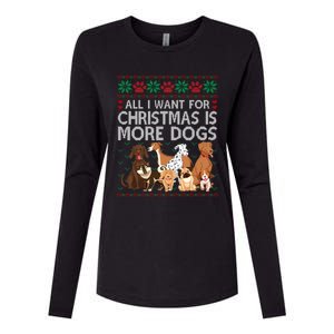 All I Want For Christmas Is More Dogs Ugly Xmas Gift Womens Cotton Relaxed Long Sleeve T-Shirt