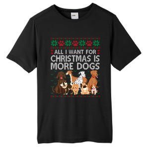 All I Want For Christmas Is More Dogs Ugly Xmas Gift Tall Fusion ChromaSoft Performance T-Shirt