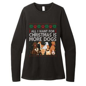 All I Want For Christmas Is More Dogs Ugly Xmas Gift Womens CVC Long Sleeve Shirt