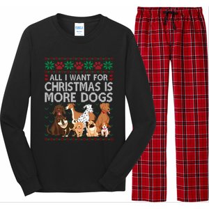 All I Want For Christmas Is More Dogs Ugly Xmas Gift Long Sleeve Pajama Set