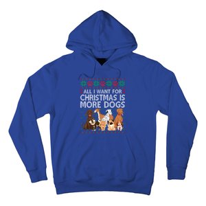 All I Want For Christmas Is More Dogs Ugly Xmas Gift Hoodie