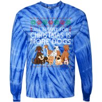 All I Want For Christmas Is More Dogs Ugly Xmas Gift Tie-Dye Long Sleeve Shirt