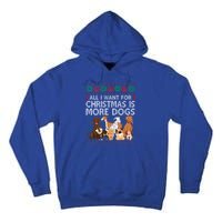 All I Want For Christmas Is More Dogs Ugly Xmas Gift Tall Hoodie