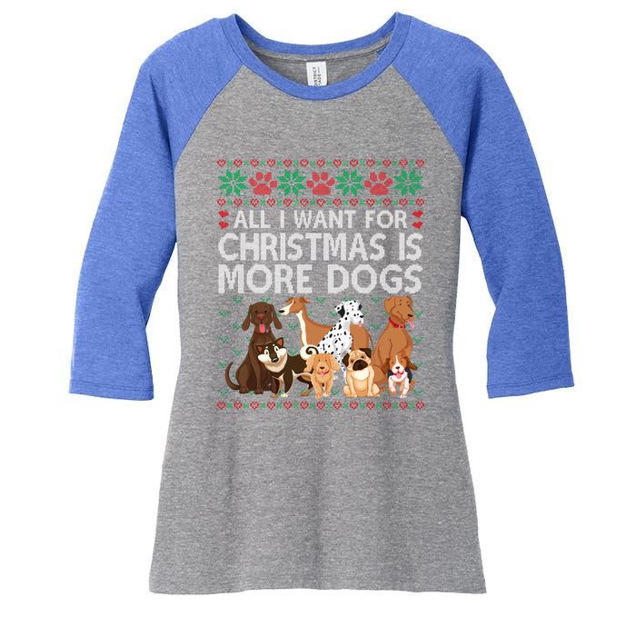 All I Want For Christmas Is More Dogs Ugly Xmas Gift Women's Tri-Blend 3/4-Sleeve Raglan Shirt