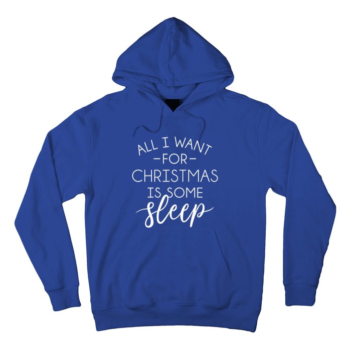 All I Want For Christmas Is Sleep Gift Hoodie