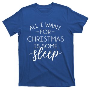 All I Want For Christmas Is Sleep Gift T-Shirt