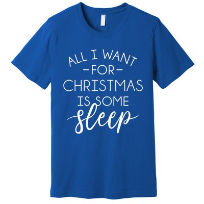 All I Want For Christmas Is Sleep Gift Premium T-Shirt