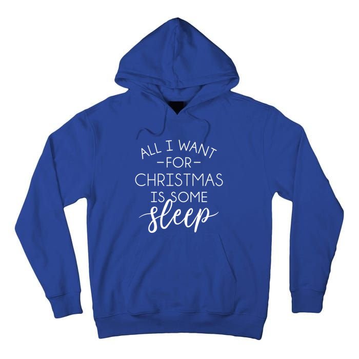 All I Want For Christmas Is Sleep Gift Tall Hoodie