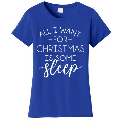 All I Want For Christmas Is Sleep Gift Women's T-Shirt