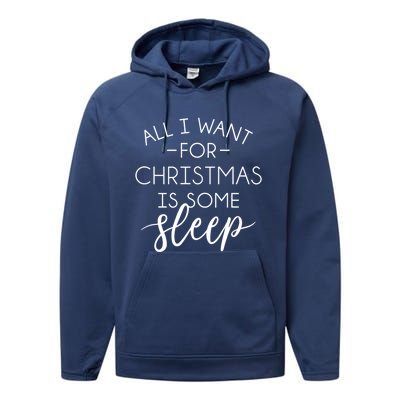 All I Want For Christmas Is Sleep Gift Performance Fleece Hoodie