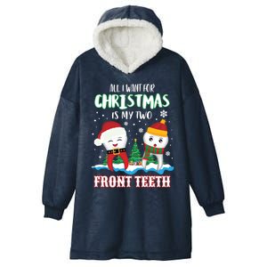 All I Want For Christmas Is My Two Front Teeth Gift Xmas Gift Hooded Wearable Blanket