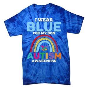 Autism I Wear For My Son Autism Awareness Month Autism Mom Funny Gift Tie-Dye T-Shirt