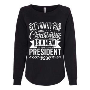 All I Want For Christmas Is A New President Xmas Sweater  Womens California Wash Sweatshirt