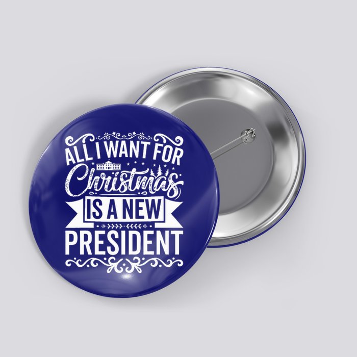 All I Want For Christmas Is A New President Xmas Sweater  Button