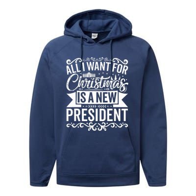 All I Want For Christmas Is A New President Xmas Sweater  Performance Fleece Hoodie