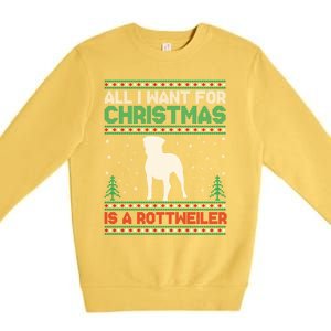 All I Want For Xmas Is A Rottweiler Dog Ugly Xmas Sweater Cute Gift Premium Crewneck Sweatshirt