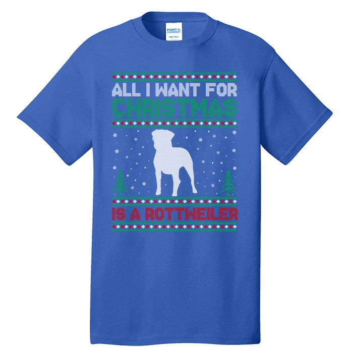 All I Want For Xmas Is A Rottweiler Dog Ugly Xmas Sweater Cute Gift Tall T-Shirt