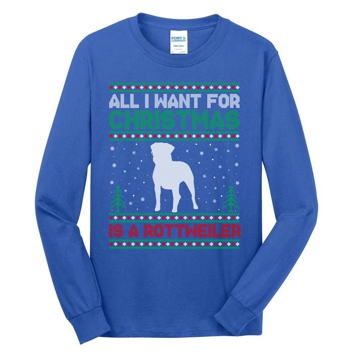 All I Want For Xmas Is A Rottweiler Dog Ugly Xmas Sweater Cute Gift Tall Long Sleeve T-Shirt