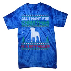 All I Want For Xmas Is A Rottweiler Dog Ugly Xmas Sweater Cute Gift Tie-Dye T-Shirt