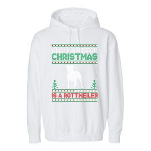 All I Want For Xmas Is A Rottweiler Dog Ugly Xmas Sweater Cute Gift Garment-Dyed Fleece Hoodie