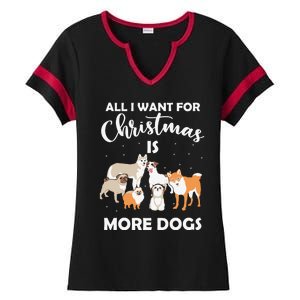 All I Want For Christmas Is More Dogs Funny Xmas Ladies Halftime Notch Neck Tee