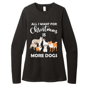 All I Want For Christmas Is More Dogs Funny Xmas Womens CVC Long Sleeve Shirt