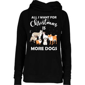 All I Want For Christmas Is More Dogs Funny Xmas Womens Funnel Neck Pullover Hood