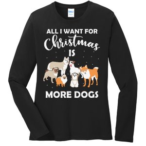 All I Want For Christmas Is More Dogs Funny Xmas Ladies Long Sleeve Shirt