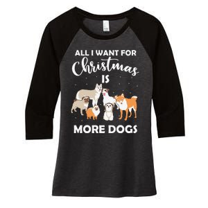 All I Want For Christmas Is More Dogs Funny Xmas Women's Tri-Blend 3/4-Sleeve Raglan Shirt