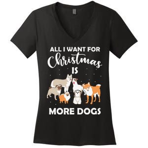 All I Want For Christmas Is More Dogs Funny Xmas Women's V-Neck T-Shirt