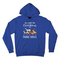 All I Want For Christmas Is More Dogs Ugly Xmas Gift Hoodie