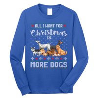 All I Want For Christmas Is More Dogs Ugly Xmas Gift Long Sleeve Shirt