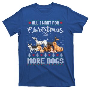 All I Want For Christmas Is More Dogs Ugly Xmas Gift T-Shirt