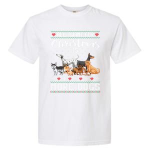 All I Want For Christmas Is More Dogs Ugly Xmas Gift Garment-Dyed Heavyweight T-Shirt