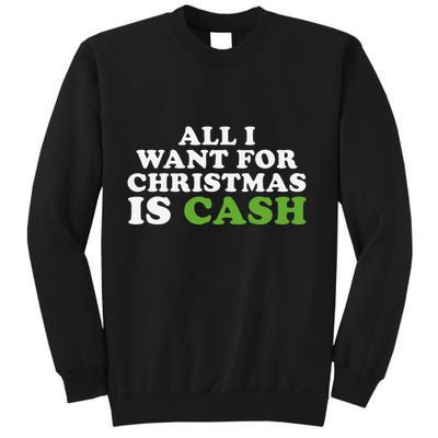 All I Want For Christmas Is Cash Sweatshirt